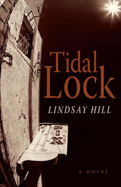 Tidal Lock, Lindsay Hill - Gebonden - 9781620540633