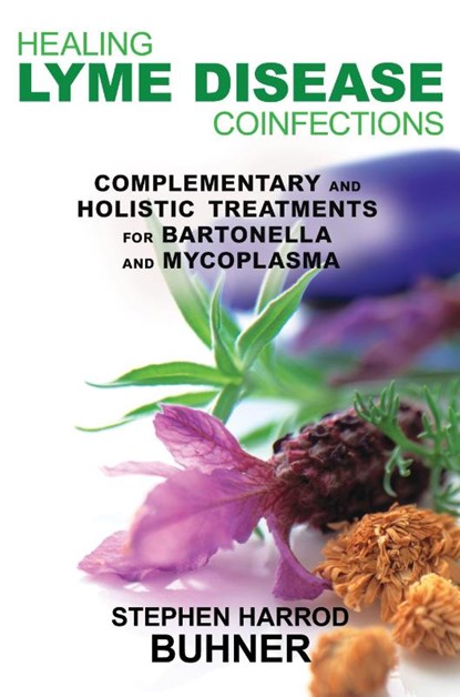 Healing Lyme Disease Coinfections, Stephen Harrod Buhner - Paperback - 9781620550083