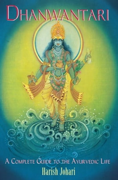 Dhanwantari, Harish Johari - Ebook - 9781620550199