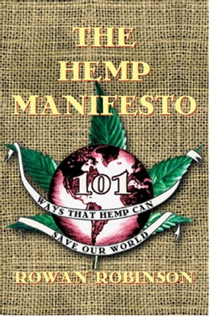 The Hemp Manifesto, Rowan Robinson - Ebook - 9781620550281
