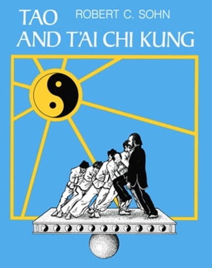 Tao and T'ai Chi Kung, Robert C. Sohn - Ebook - 9781620550625