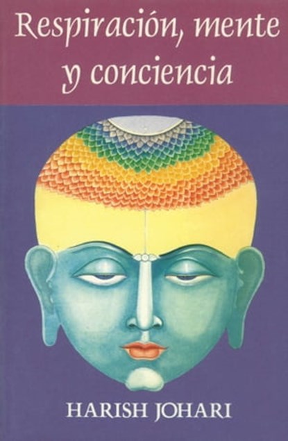 Respiración, mente, y conciencia, Harish Johari - Ebook - 9781620550823