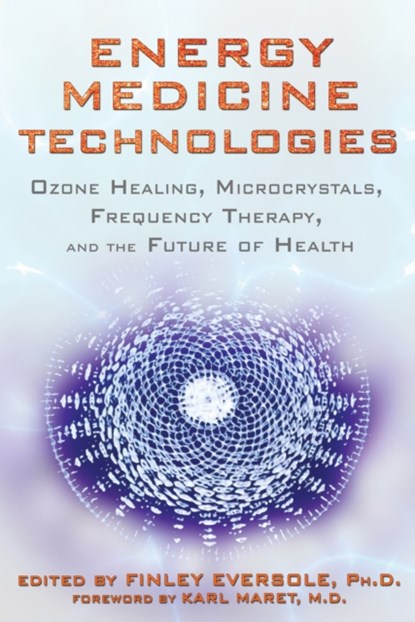 Energy Medicine Technologies, Finley (Finley Eversole) Eversole - Paperback - 9781620551028