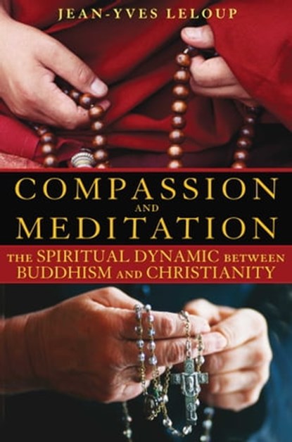 Compassion and Meditation, Jean-Yves Leloup - Ebook - 9781620551103