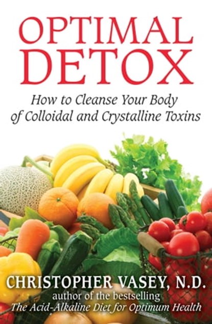 Optimal Detox, Christopher Vasey, N.D. - Ebook - 9781620551431