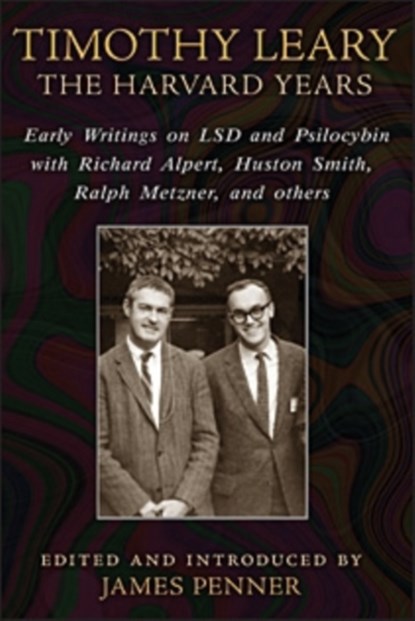 Timothy Leary: The Harvard Years, James Penner - Paperback - 9781620552353