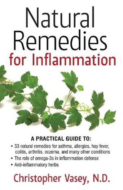 Natural Remedies for Inflammation, Christopher Vasey - Paperback - 9781620553237