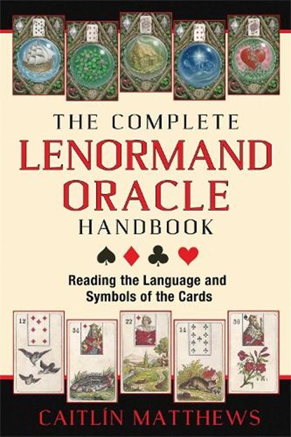 The Complete Lenormand Oracle Handbook, Caitlin Matthews - Paperback - 9781620553251