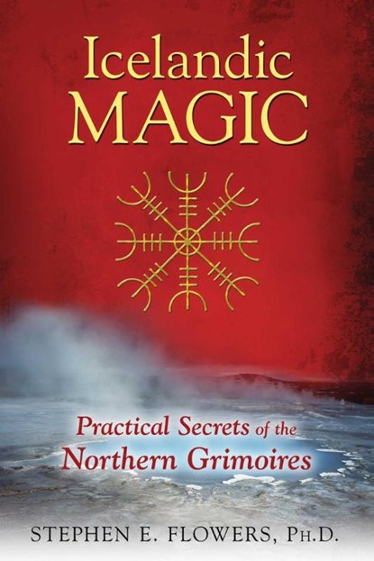 Icelandic Magic, Stephen E. Flowers - Paperback - 9781620554050