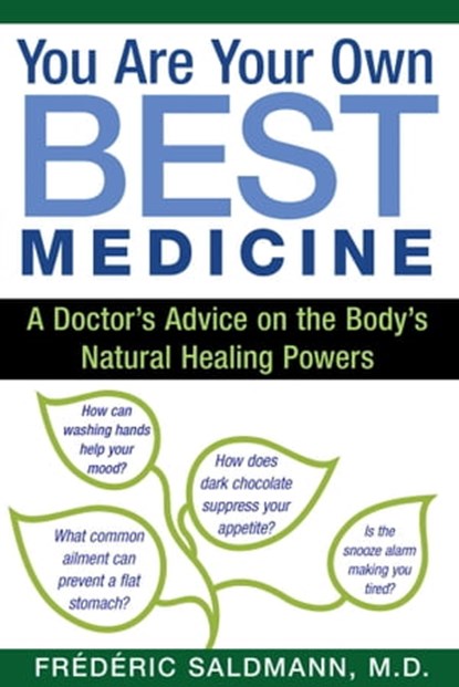You Are Your Own Best Medicine, Frédéric Saldmann, M.D. - Ebook - 9781620554302
