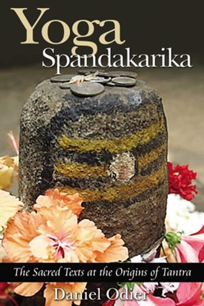 Yoga Spandakarika, Daniel Odier - Ebook - 9781620554418