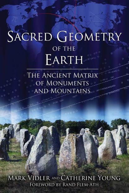 Sacred Geometry of the Earth, Mark Vidler ; Catherine Young - Paperback - 9781620554685