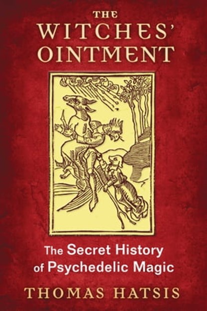 The Witches' Ointment, Thomas Hatsis - Ebook - 9781620554746