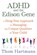 ADHD and the Edison Gene, Thom Hartmann - Paperback - 9781620555064