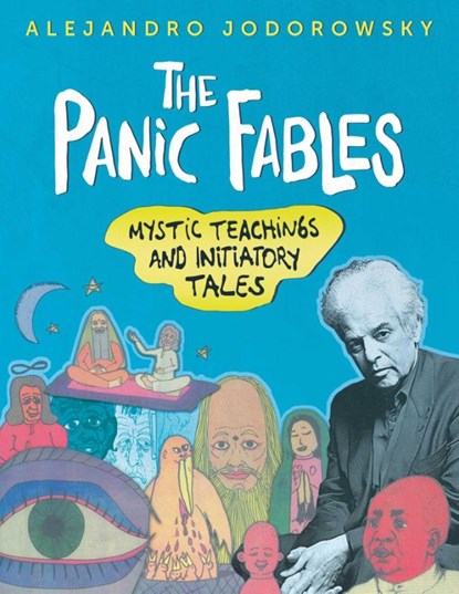 The Panic Fables, Alejandro Jodorowsky - Paperback - 9781620555378