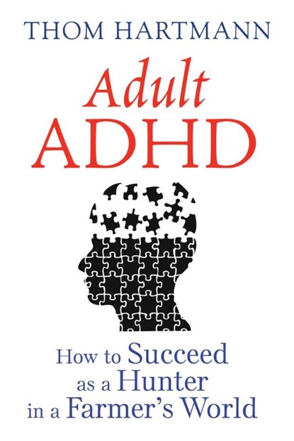 Adult ADHD, Thom Hartmann - Paperback - 9781620555750