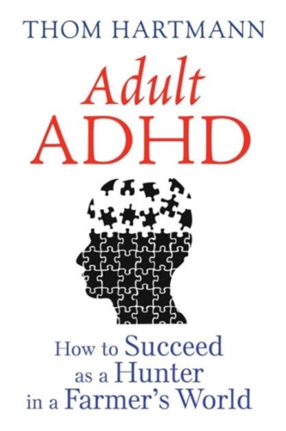 Adult ADHD, Thom Hartmann - Paperback - 9781620555750