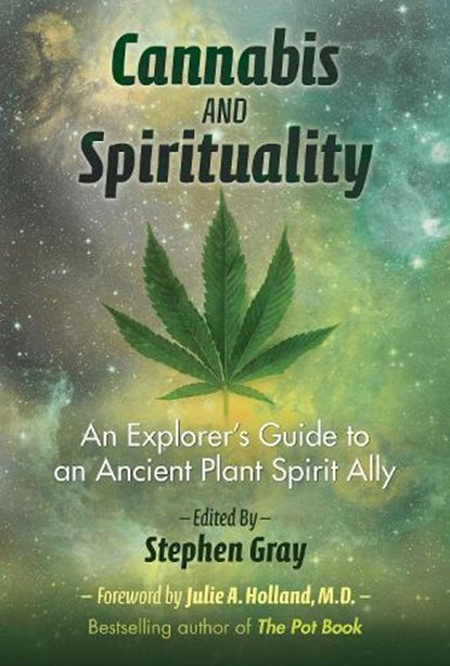 Cannabis and Spirituality, Stephen Gray - Paperback - 9781620555835