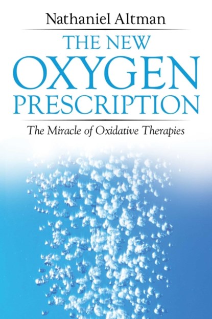 The New Oxygen Prescription, Nathaniel Altman - Paperback - 9781620556078