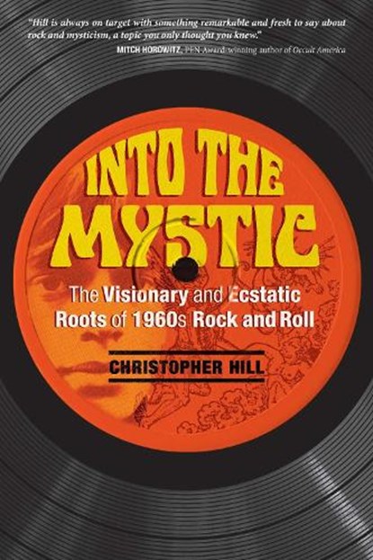 Into the Mystic, Christopher Hill - Paperback - 9781620556429