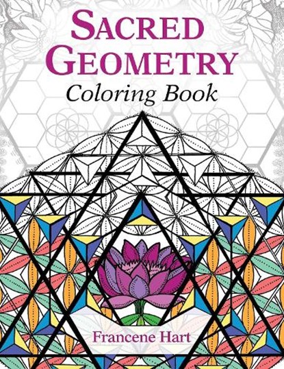 Sacred Geometry Coloring Book, Francene Hart - Paperback - 9781620556528