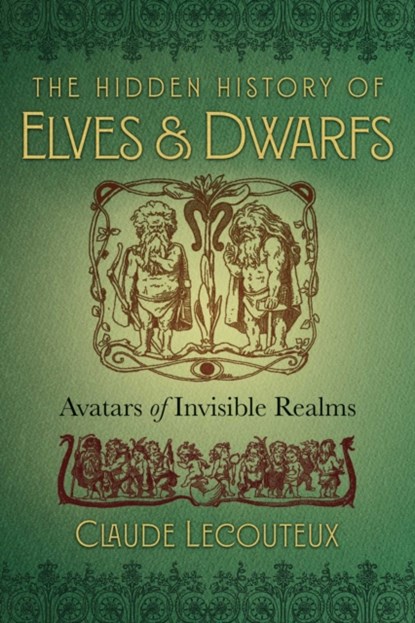 The Hidden History of Elves and Dwarfs, Claude Lecouteux - Gebonden - 9781620557150
