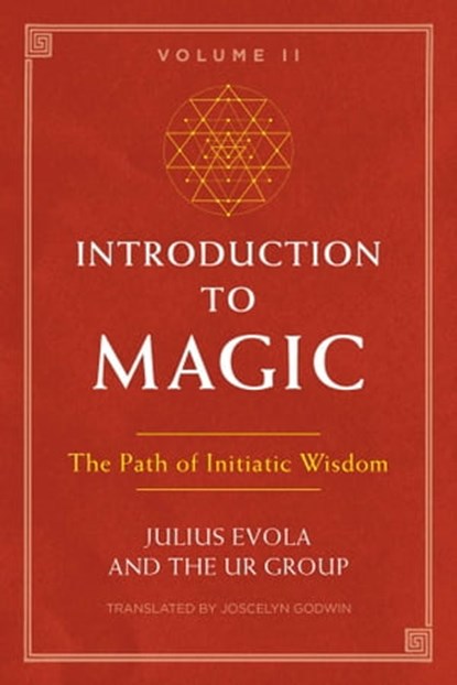 Introduction to Magic, Volume II, Julius Evola ; The UR Group - Ebook - 9781620557181