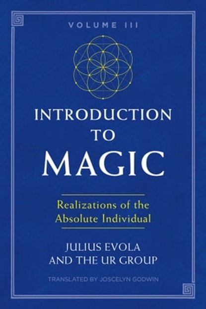 Introduction to Magic, Volume III, Julius Evola ; The UR Group - Ebook - 9781620557204