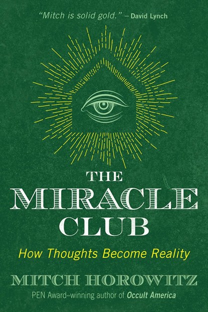 The Miracle Club, Mitch Horowitz - Paperback - 9781620557662