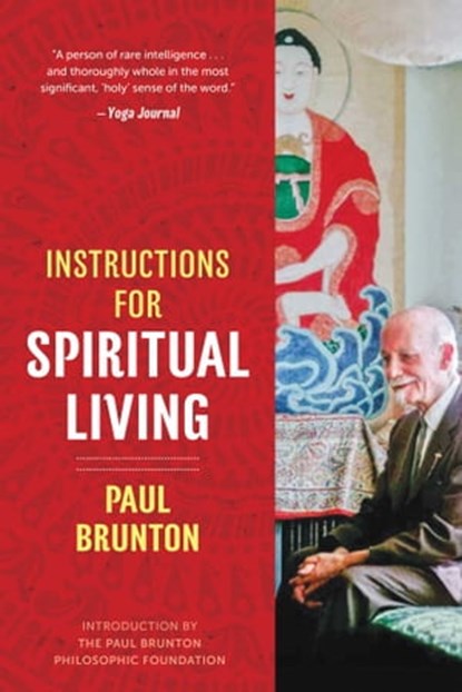 Instructions for Spiritual Living, Paul Brunton - Ebook - 9781620558058