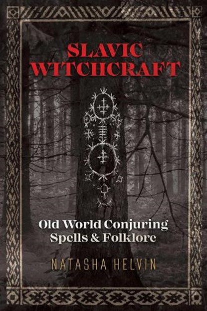 Slavic Witchcraft, Natasha Helvin - Paperback - 9781620558423