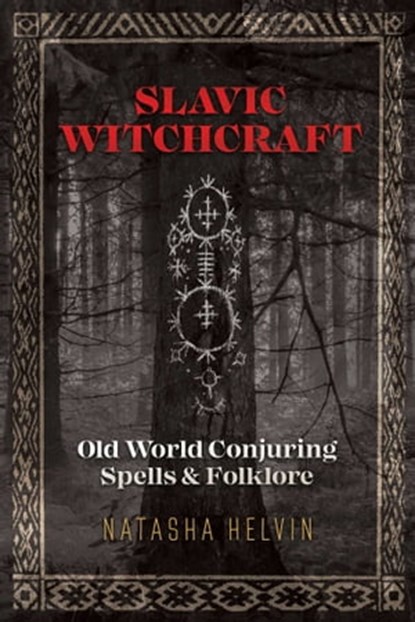 Slavic Witchcraft, Natasha Helvin - Ebook - 9781620558430