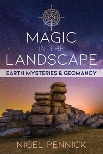 Magic in the Landscape, Nigel Pennick - Ebook - 9781620558805