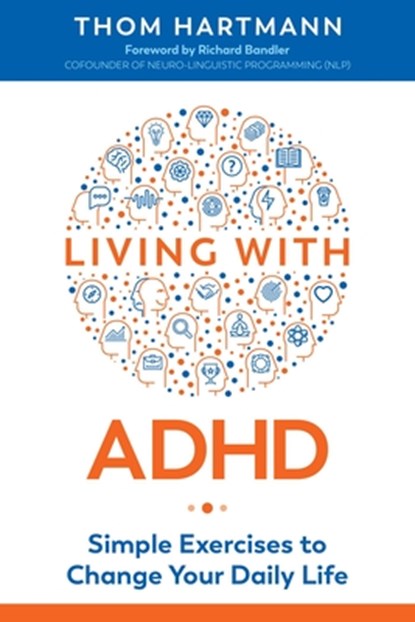 Living with ADHD, Thom Hartmann - Paperback - 9781620559000