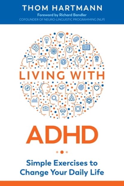 Living with ADHD, Thom Hartmann - Ebook - 9781620559017