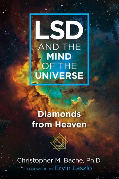 LSD and the Mind of the Universe, Christopher M. Bache - Paperback - 9781620559703