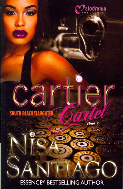 Cartier Cartel - Part 3: South Beach Slaughter, Nisa Santiago - Paperback - 9781620780275