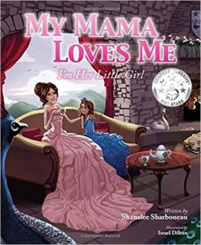 My Mama Loves Me: I'm Her Little Girl, Shanalee Sharboneau - Ebook - 9781620869154