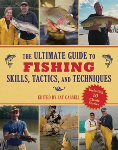 The Ultimate Guide to Fishing Skills, Tactics, and Techniques, Graham Moore - Ebook - 9781620872918
