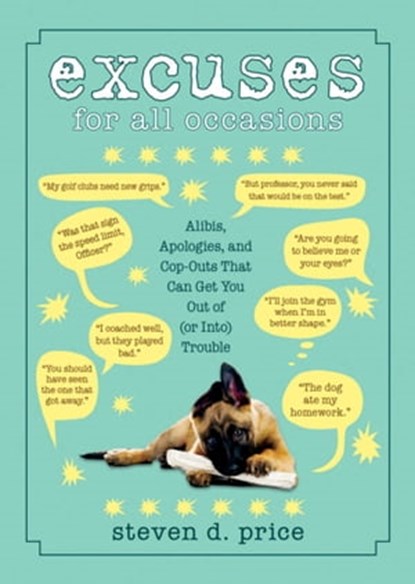 Excuses for All Occasions, Steven D. Price - Ebook - 9781620873083