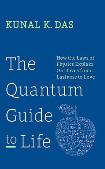 The Quantum Guide to Life, Kunal K. Das - Gebonden - 9781620876244