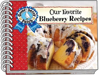 Our Favorite Blueberry Recipes, Gooseberry Patch - Gebonden - 9781620936306