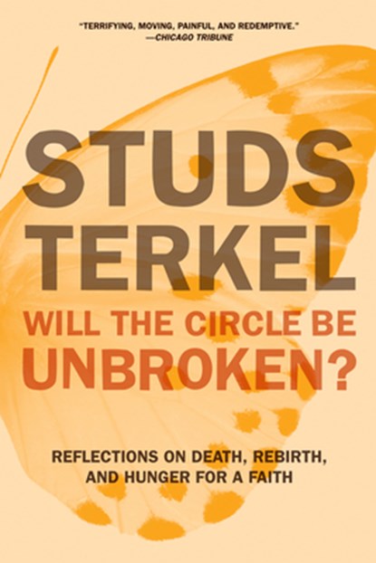 Will The Circle Be Unbroken?, Studs Terkel - Paperback - 9781620970119