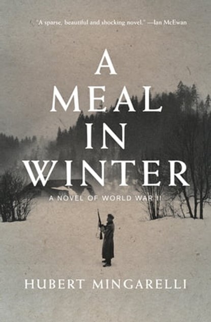 A Meal in Winter, Hubert Mingarelli - Ebook - 9781620971741