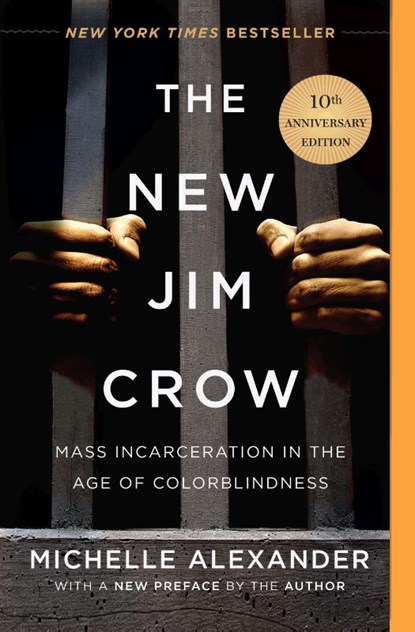 The New Jim Crow. 10th Anniversary Edition, Michelle Alexander - Paperback - 9781620971932
