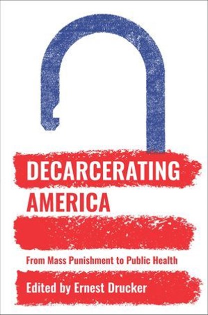 Decarcerating America, niet bekend - Ebook - 9781620972793