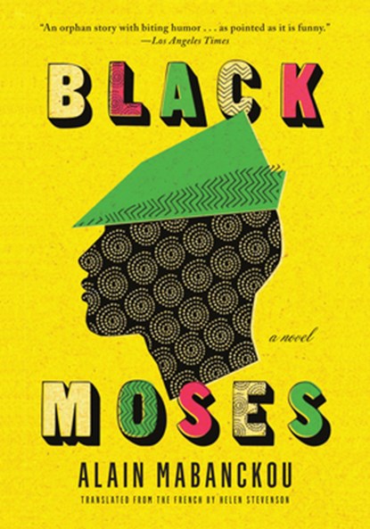 Black Moses, Alain Mabanckou - Gebonden - 9781620972939