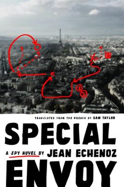 Special Envoy, Jean Echenoz - Gebonden - 9781620973127