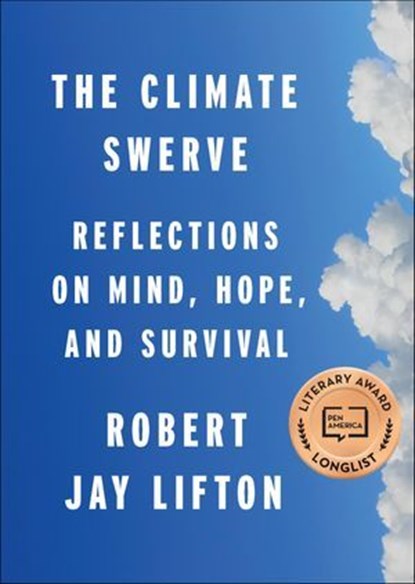 The Climate Swerve, Robert Jay Lifton - Ebook - 9781620973486