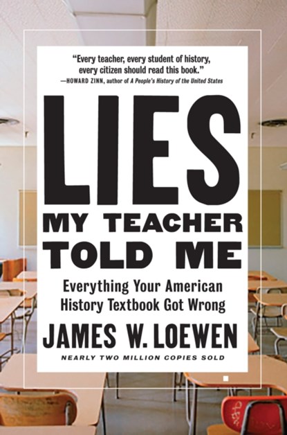 Lies My Teacher Told Me, James W. Loewen - Paperback - 9781620973929